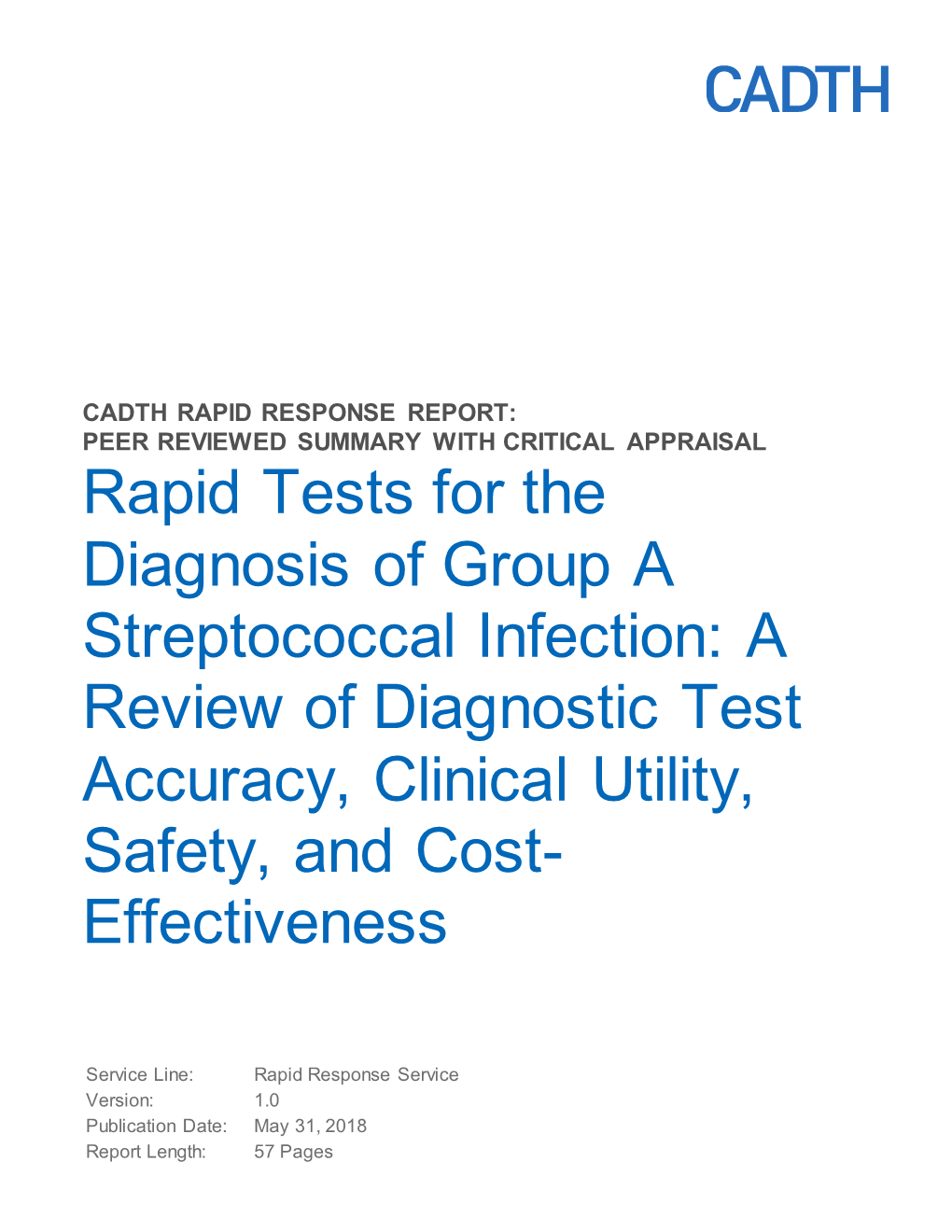 Rapid Tests for the Diagnosis of Group a Streptococcal Infection: a Review of Diagnostic Test Accuracy, Clinical Utility, Safety, and Cost- Effectiveness
