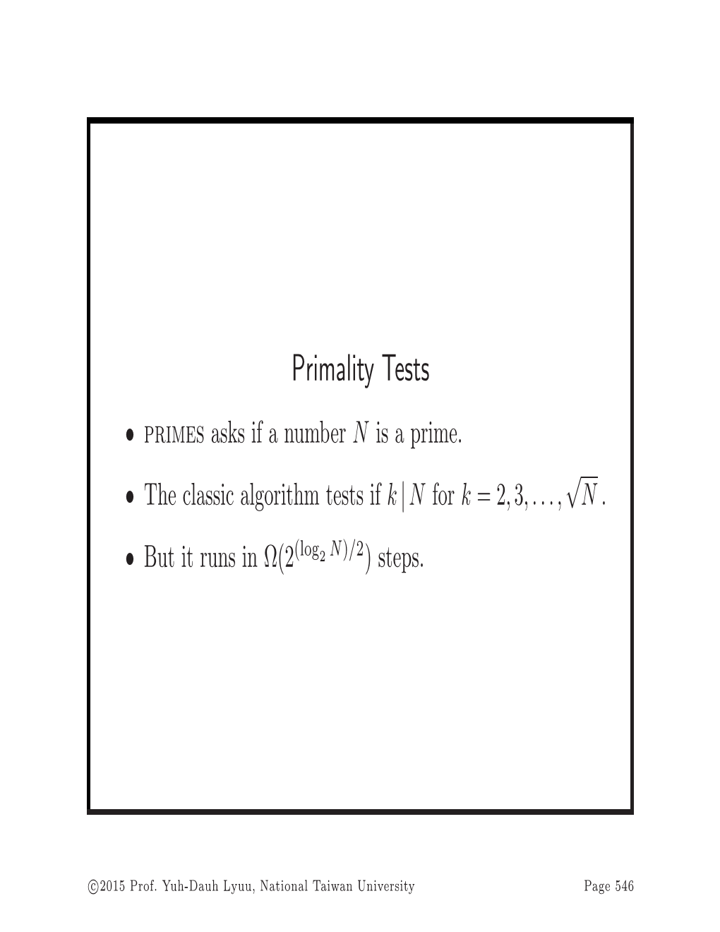 Primality Tests • Primes Asks If a Number N Is a Prime