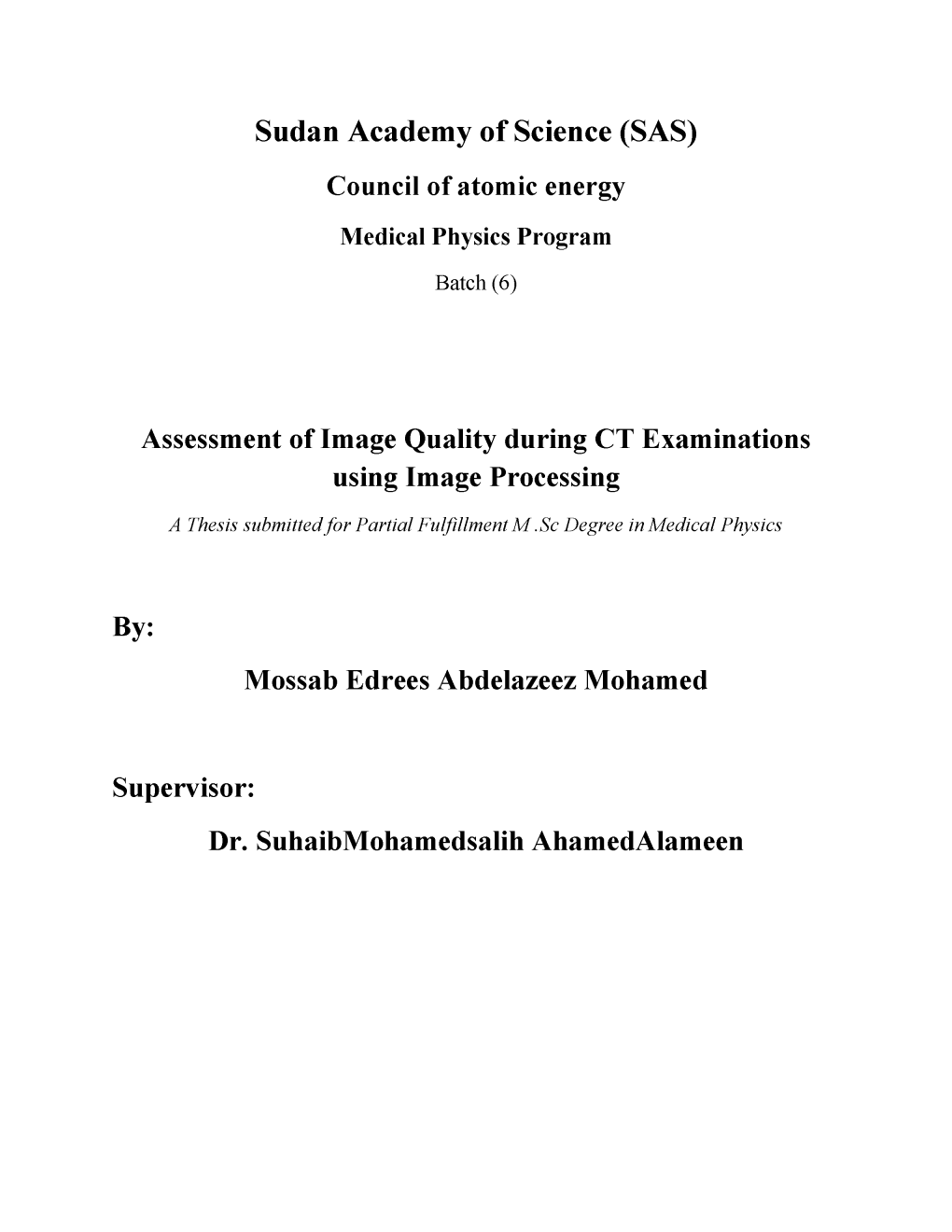 Sudan Academy of Science (SAS) Council of Atomic Energy Medical Physics Program