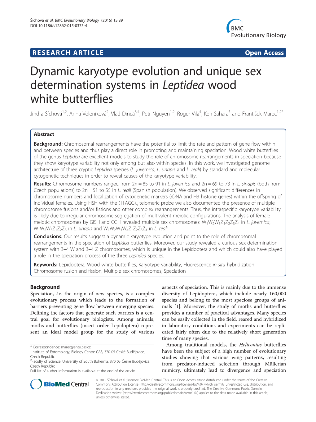 Dynamic Karyotype Evolution and Unique Sex Determination Systems