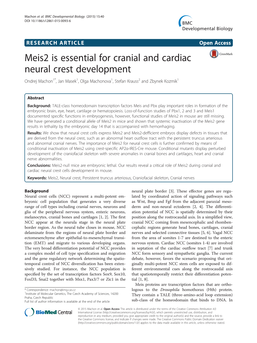 Meis2 Is Essential for Cranial and Cardiac Neural Crest Development Ondrej Machon1*, Jan Masek1, Olga Machonova1, Stefan Krauss2 and Zbynek Kozmik1