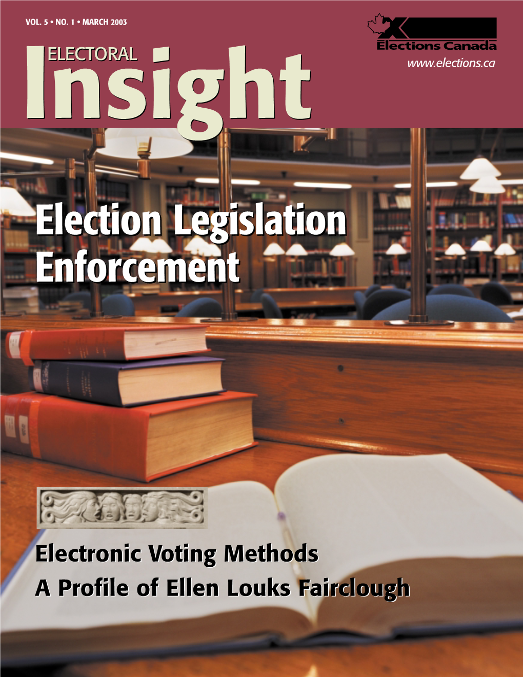 Electoral Insight House of Commons, Ottawa Federal Elections and Referendums Readers Are Welcome, Although Publication Cannot Be Guaranteed