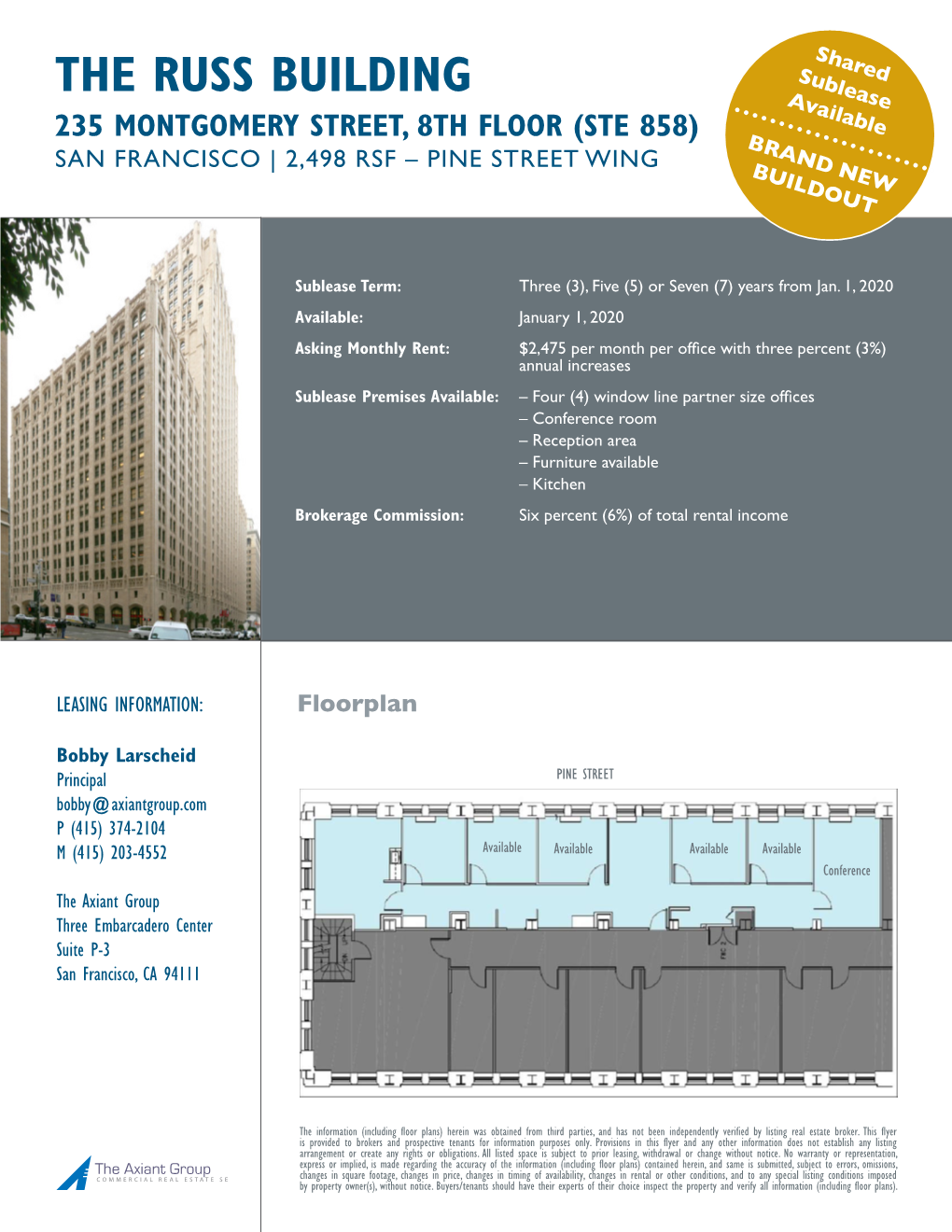 THE RUSS BUILDING Sublease Available 235 MONTGOMERY STREET, 8TH FLOOR (STE 858) BRAND NEW SAN FRANCISCO | 2,498 RSF – PINE STREET WING BUILDOUT