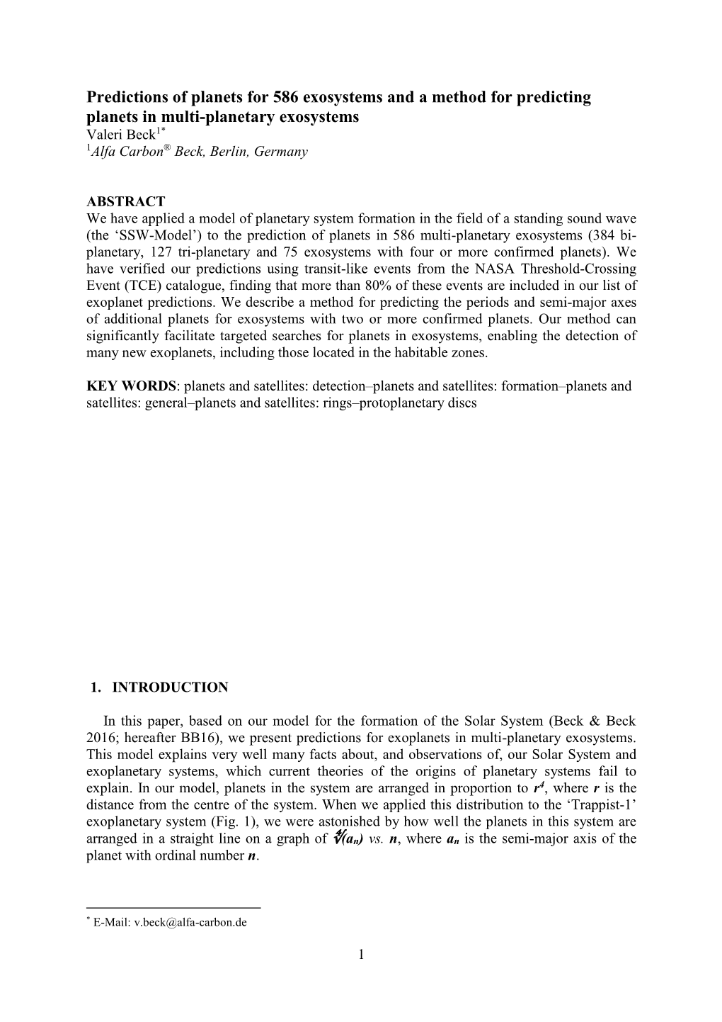 Predictions of Planets for 586 Exosystems and a Method for Predicting Planets in Multi-Planetary Exosystems Valeri Beck1* 1Alfa Carbon® Beck, Berlin, Germany