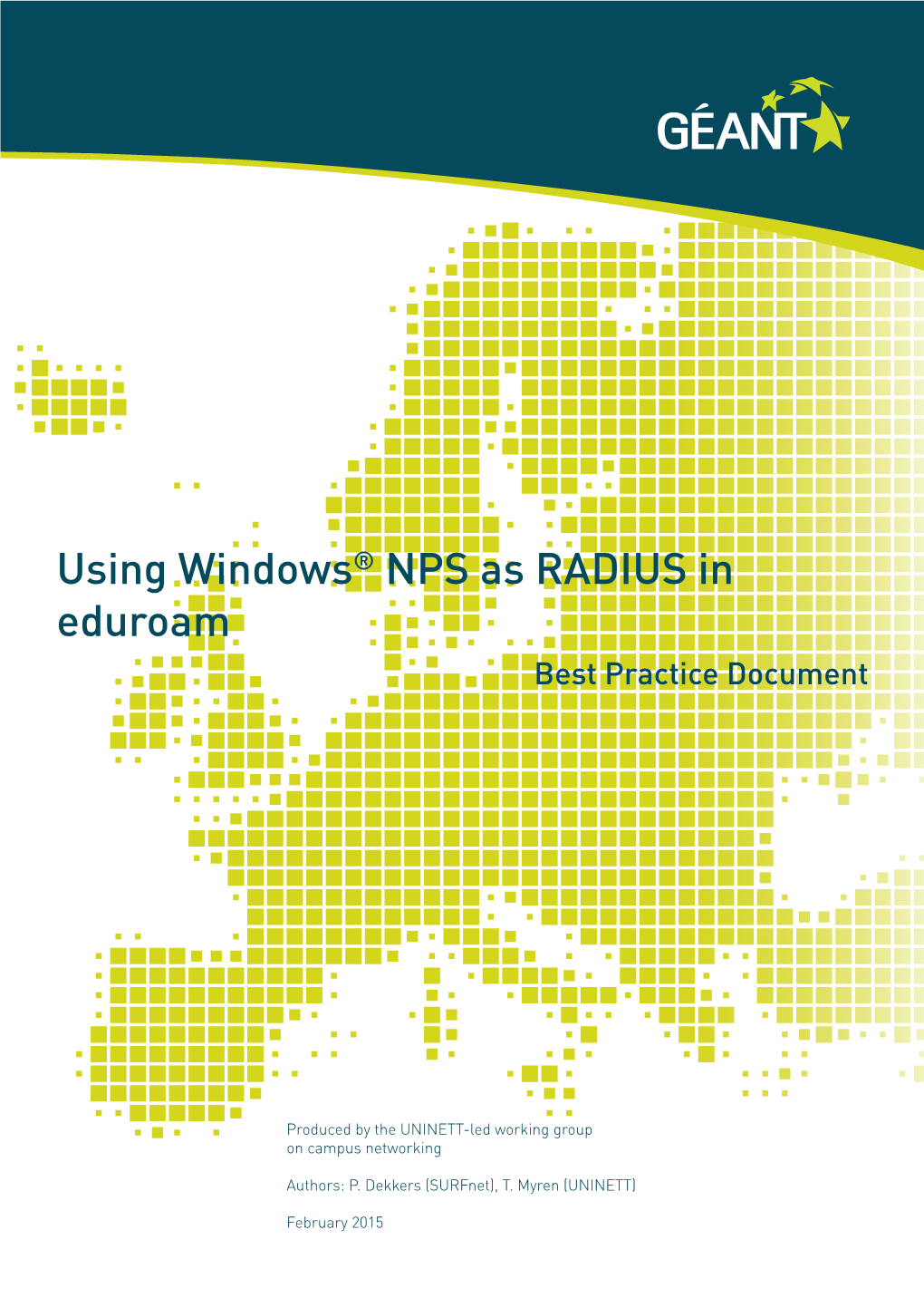 Using Windows NPS As RADIUS in Eduroam” Original Version/ Date: Version 1 / 7 October 2014 Contact: Campus@Uninett.No