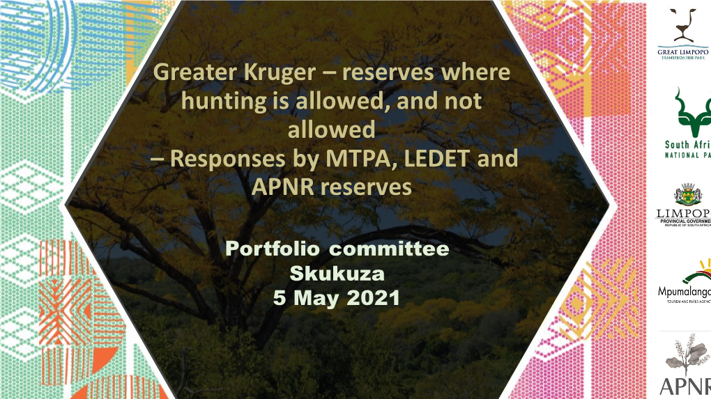 Greater Kruger – Reserves Where Hunting Is Allowed, and Not Allowed – Responses by MTPA, LEDET and APNR Reserves