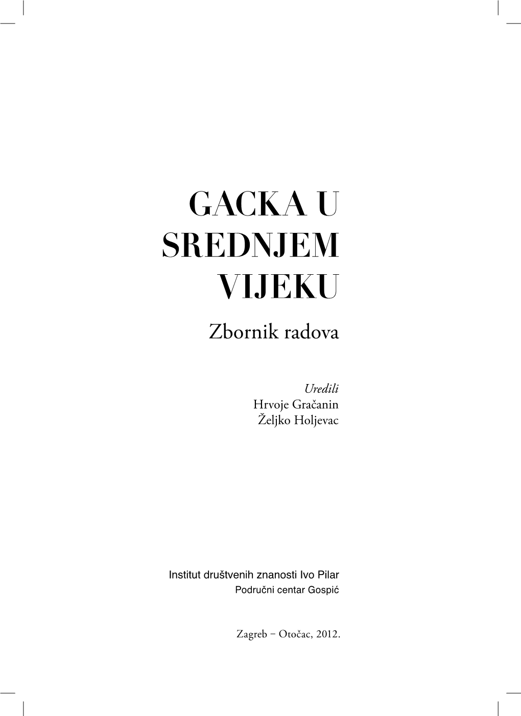 GACKA U SREDNJEM VIJEKU Zbornik Radova