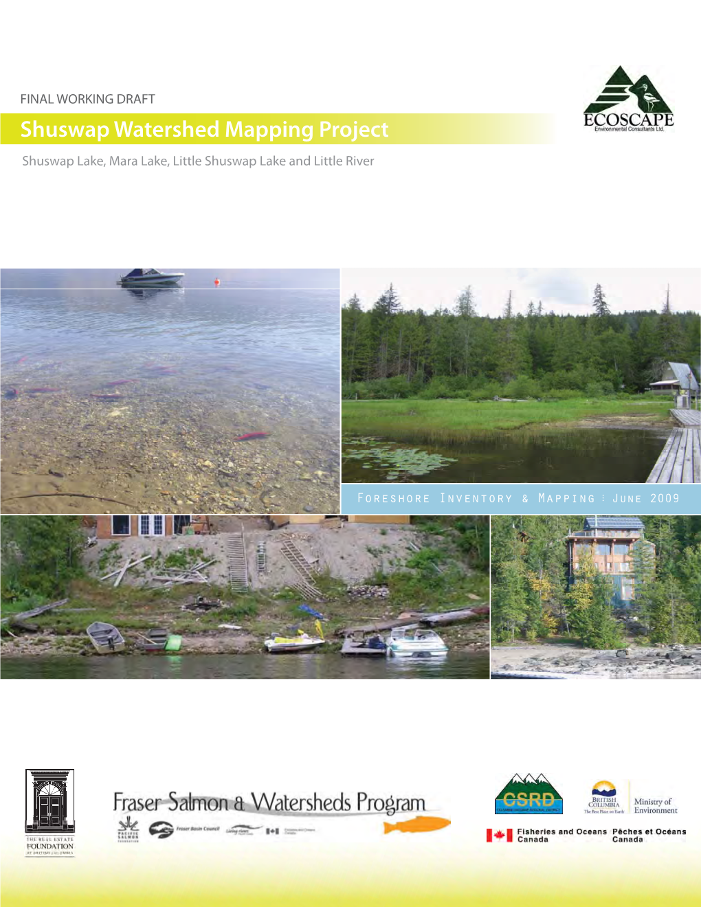 Shuswap Watershed Mapping Project Shuswap Lake, Mara Lake, Little Shuswap Lake and Little River