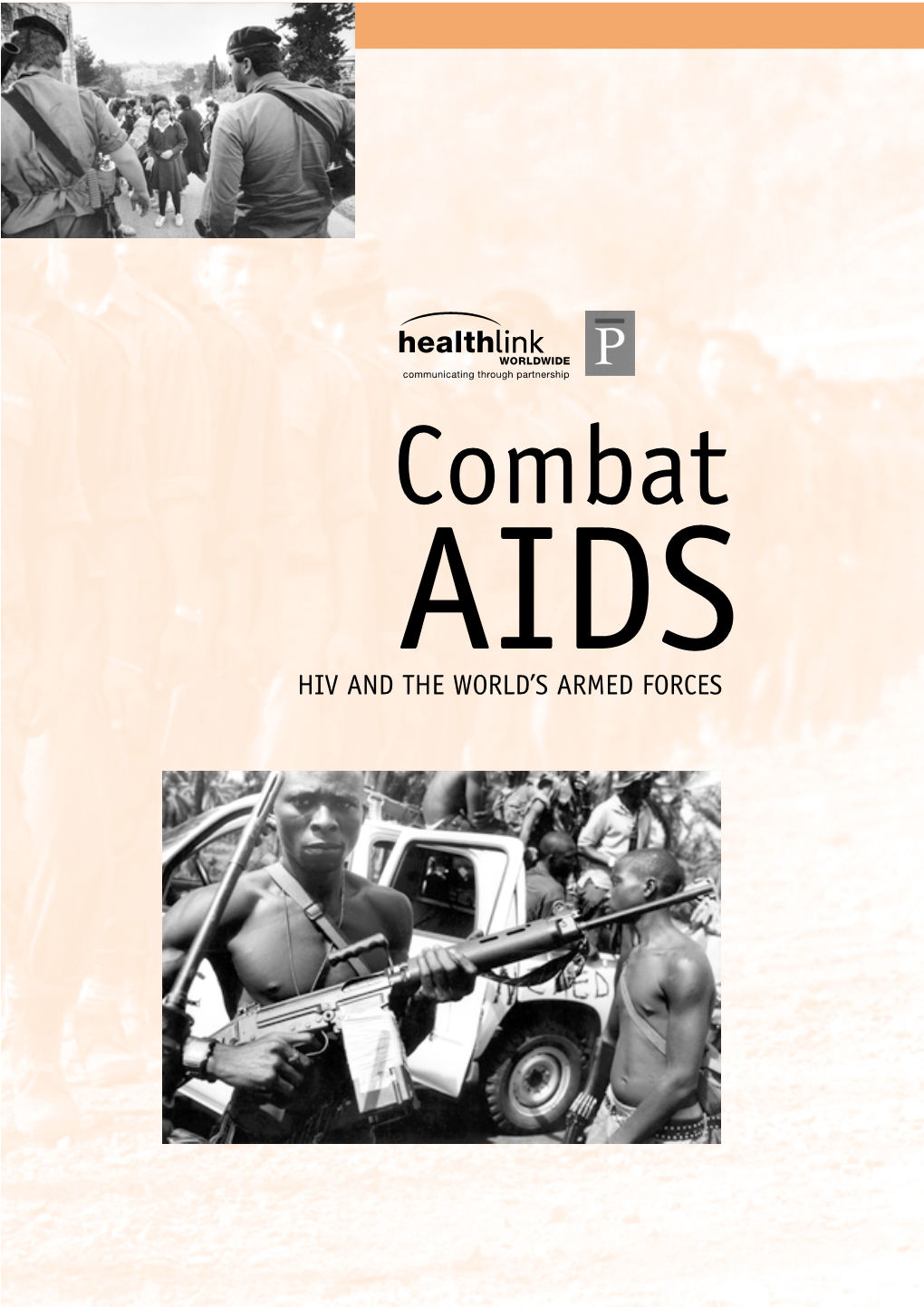 Combat AIDS HIV and the WORLD’S ARMED FORCES