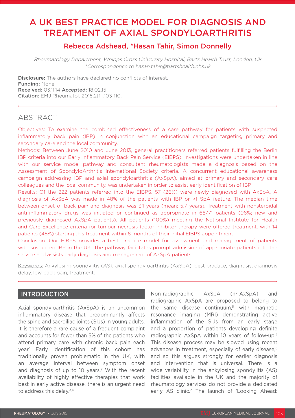 A UK BEST PRACTICE MODEL for DIAGNOSIS and TREATMENT of AXIAL SPONDYLOARTHRITIS Rebecca Adshead, *Hasan Tahir, Simon Donnelly