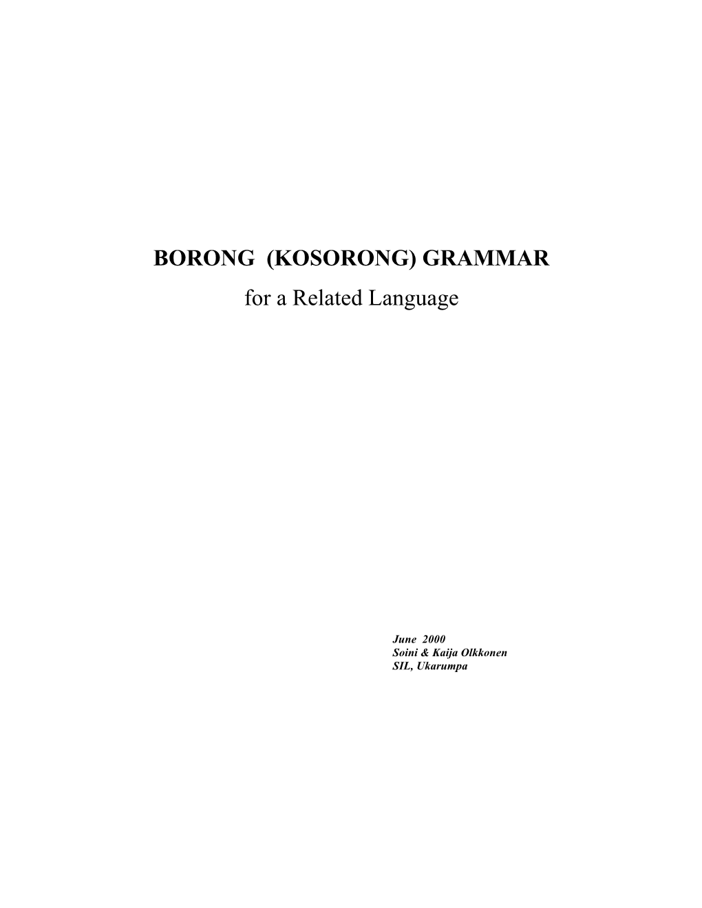 BORONG (KOSORONG) GRAMMAR for a Related Language