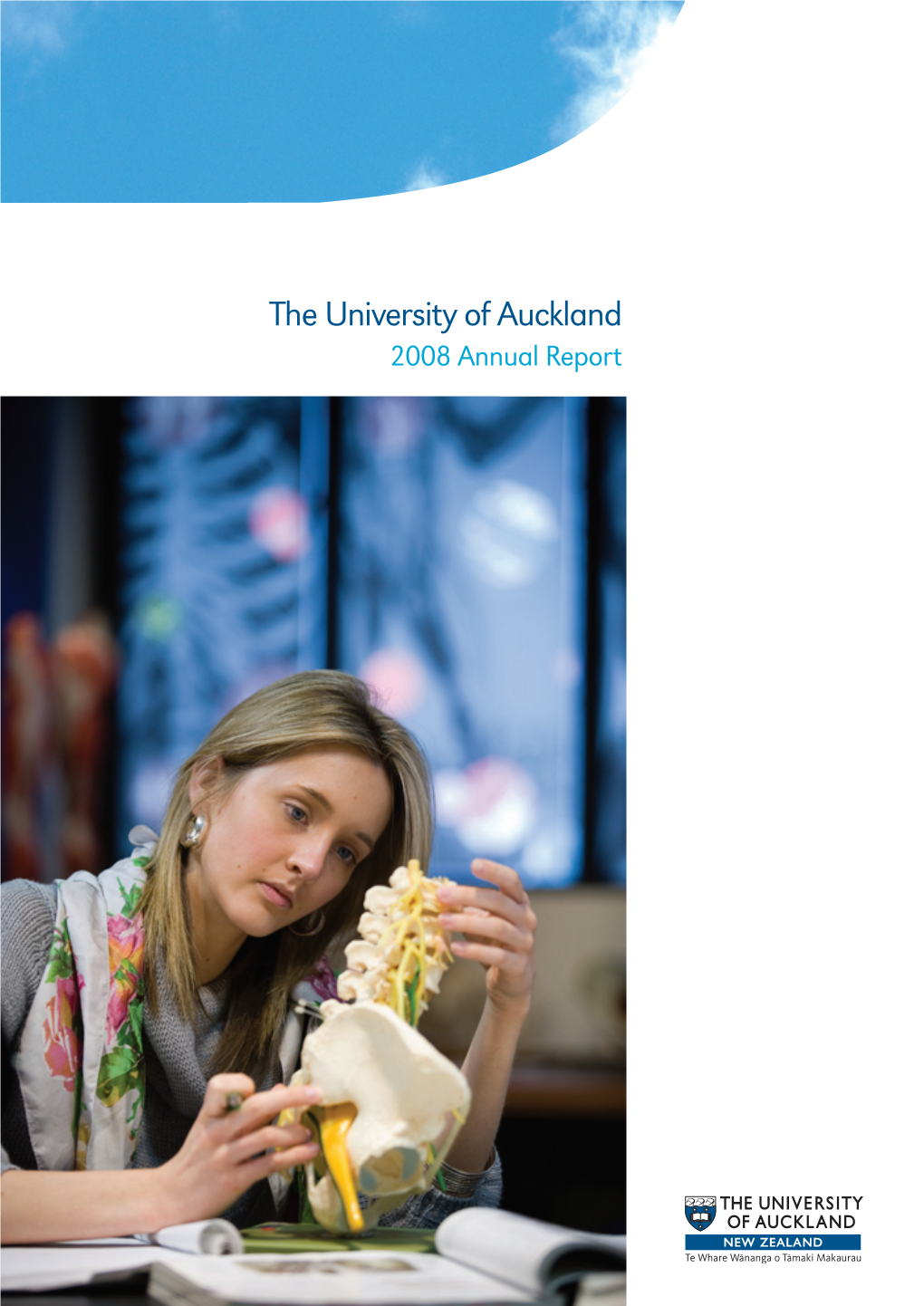2008 Annual Report Front Cover: Kate Duggan Is Studying for a Bachelor of Medicine and Bachelor of Surgery