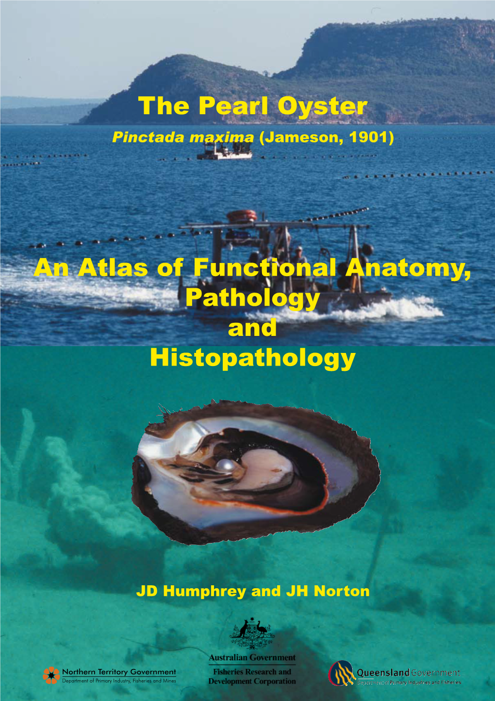 The Pearl Oyster an Atlas of Functional Anatomy, Pathology And