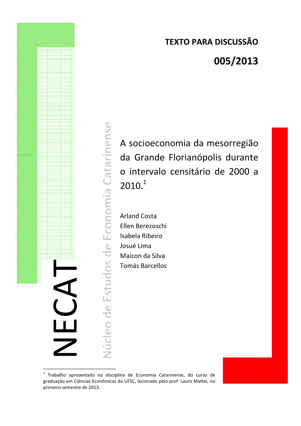 TD 005 2013 a Socioeconomia Da Mesorregião Da Grande Florianópolis