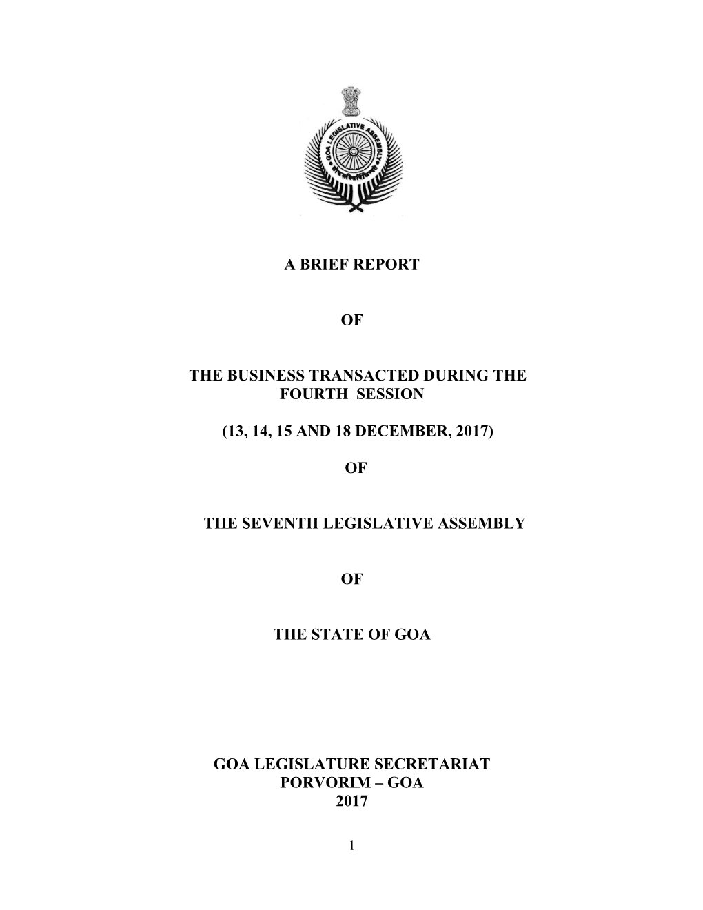 A Brief Report of the Business Transacted by the Seventh Legislative Assembly of the State of Goa During Its Fourth Session (13, 14, 15 and 18 December, 2017)