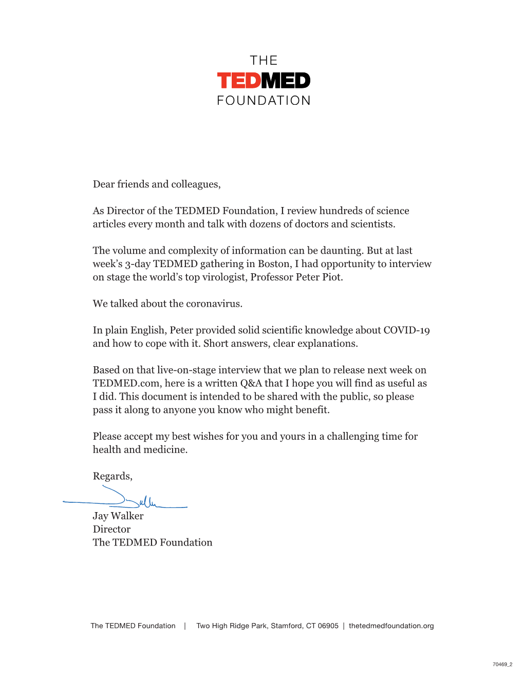 Dear Friends and Colleagues, As Director of the TEDMED Foundation