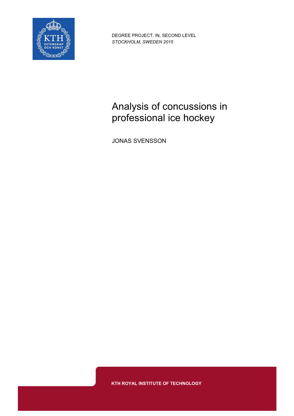 Analysis of Concussions in Professional Ice Hockey