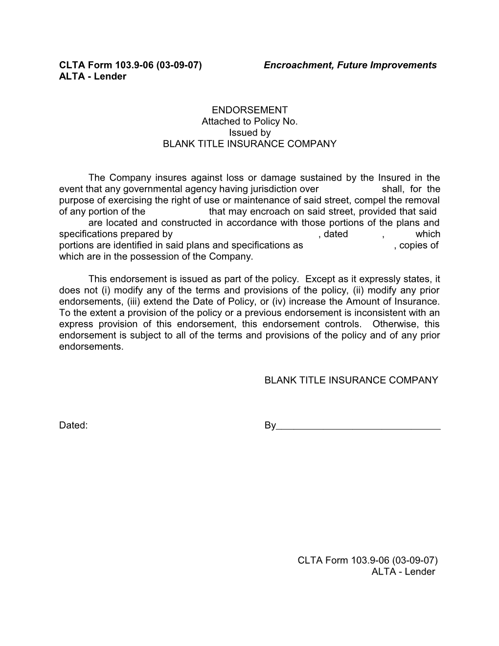 CLTA Form 103.9-06 (03-09-07) Encroachment, Future Improvements