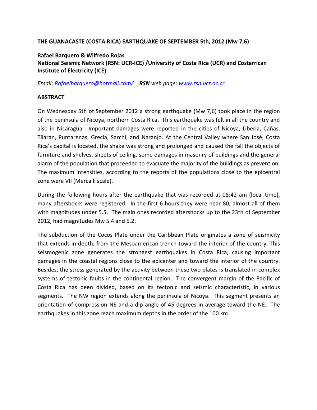THE GUANACASTE (COSTA RICA) EARTHQUAKE of SEPTEMBER 5Th, 2012 (Mw 7,6) Rafael Barquero & Wilfredo Rojas National Seismic