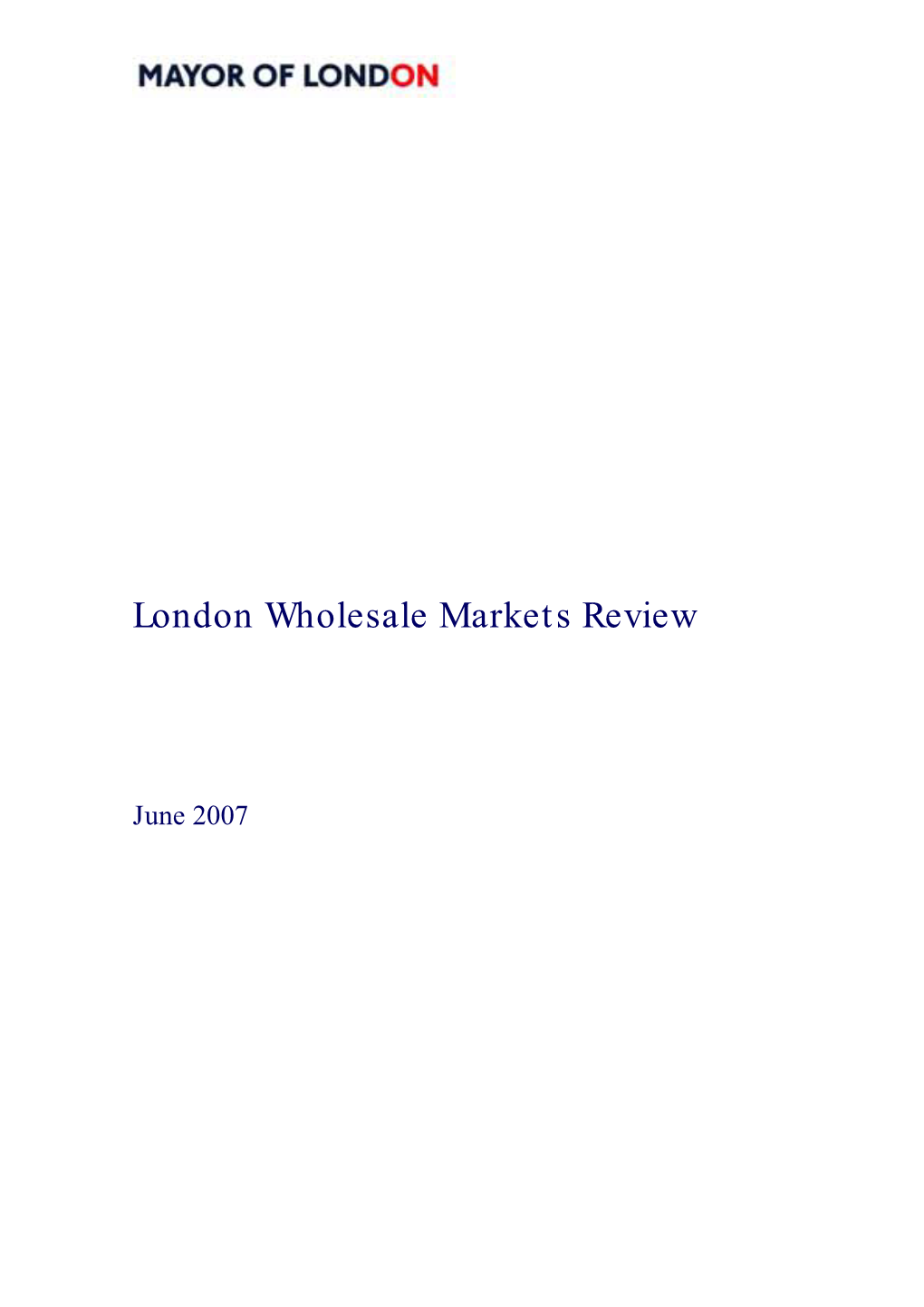 London Wholesale Markets Review 2007