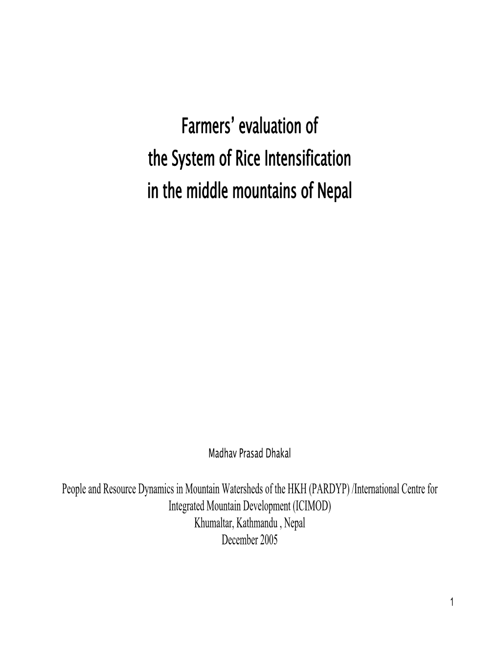 Farmers' Evaluation of the System of Rice Intensification in the Middle