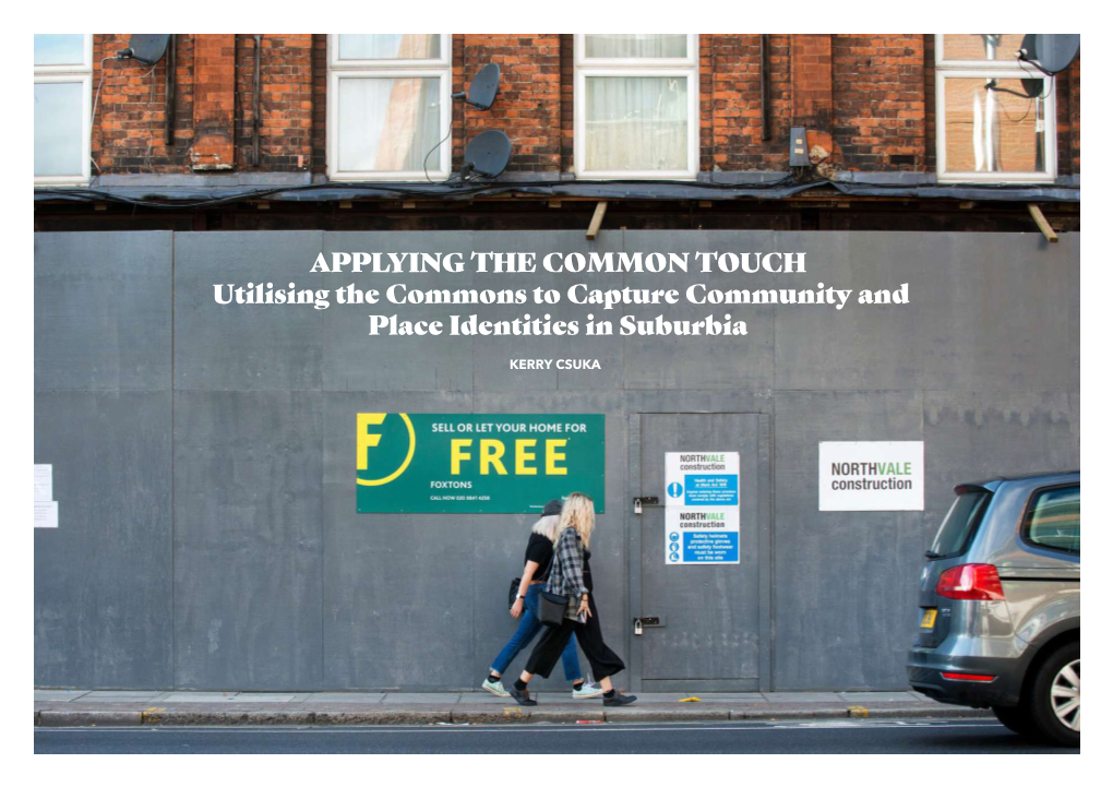 APPLYING the COMMON TOUCH Utilising the Commons to Capture Community and Place Identities in Suburbia