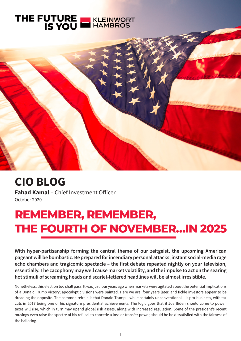 CIO BLOG Fahad Kamal – Chief Investment Officer October 2020 REMEMBER, REMEMBER, the FOURTH of NOVEMBER…IN 2025