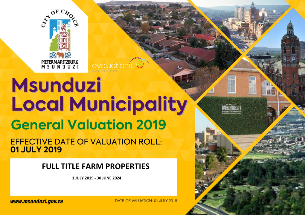 Full Title Farm Properties 1 July 2019 - 30 June 2024 Msunduzi Local Municipality - General Valuation Roll 2019 Period of Valuation: 01 July 2019 - 30 June 2024