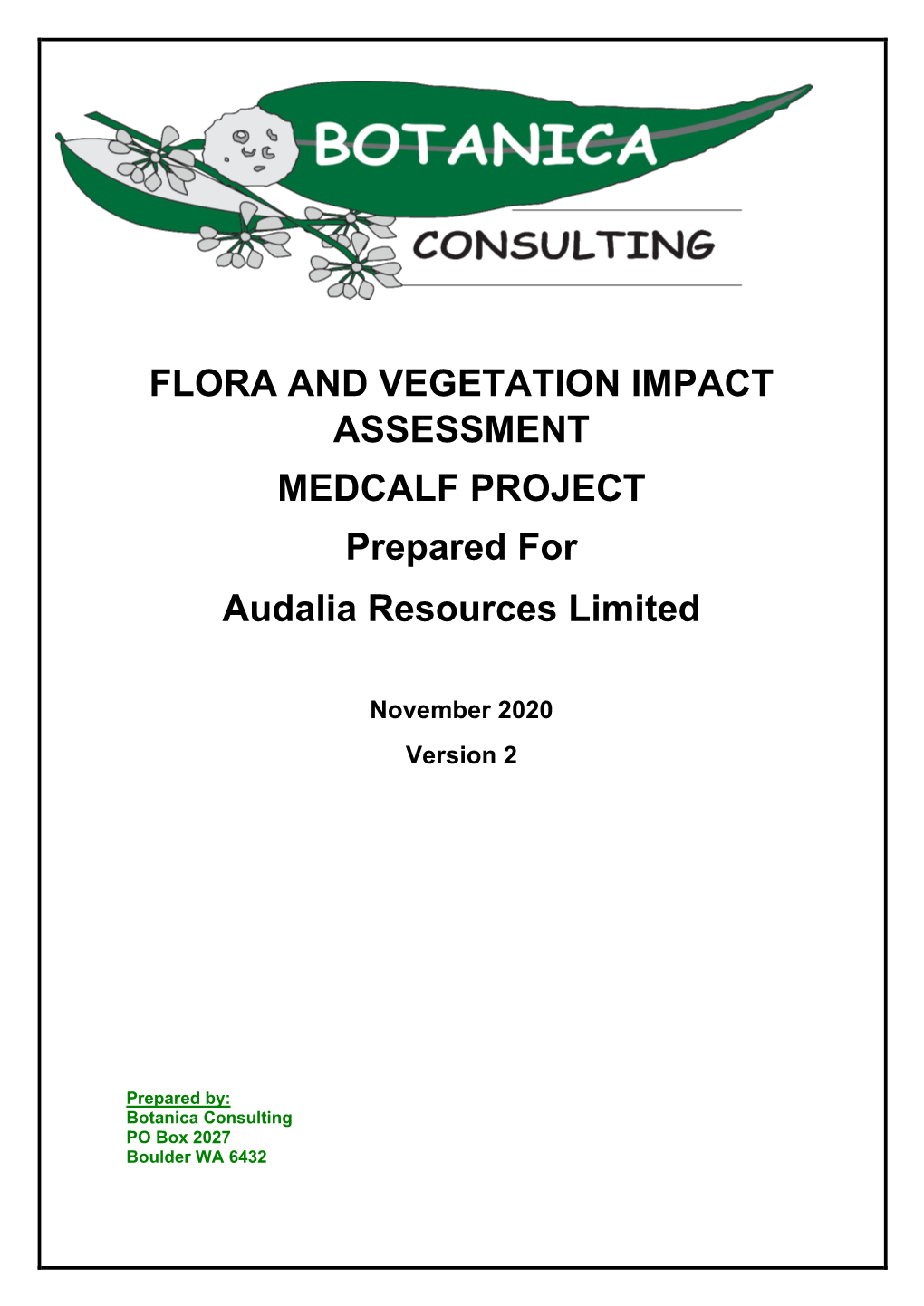 FLORA and VEGETATION IMPACT ASSESSMENT MEDCALF PROJECT Prepared for Audalia Resources Limited