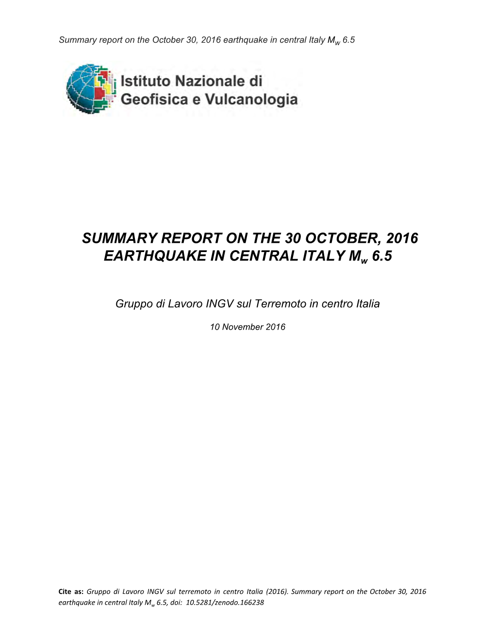 SUMMARY REPORT on the 30 OCTOBER, 2016 EARTHQUAKE in CENTRAL ITALY M 6.5 ​ W ​
