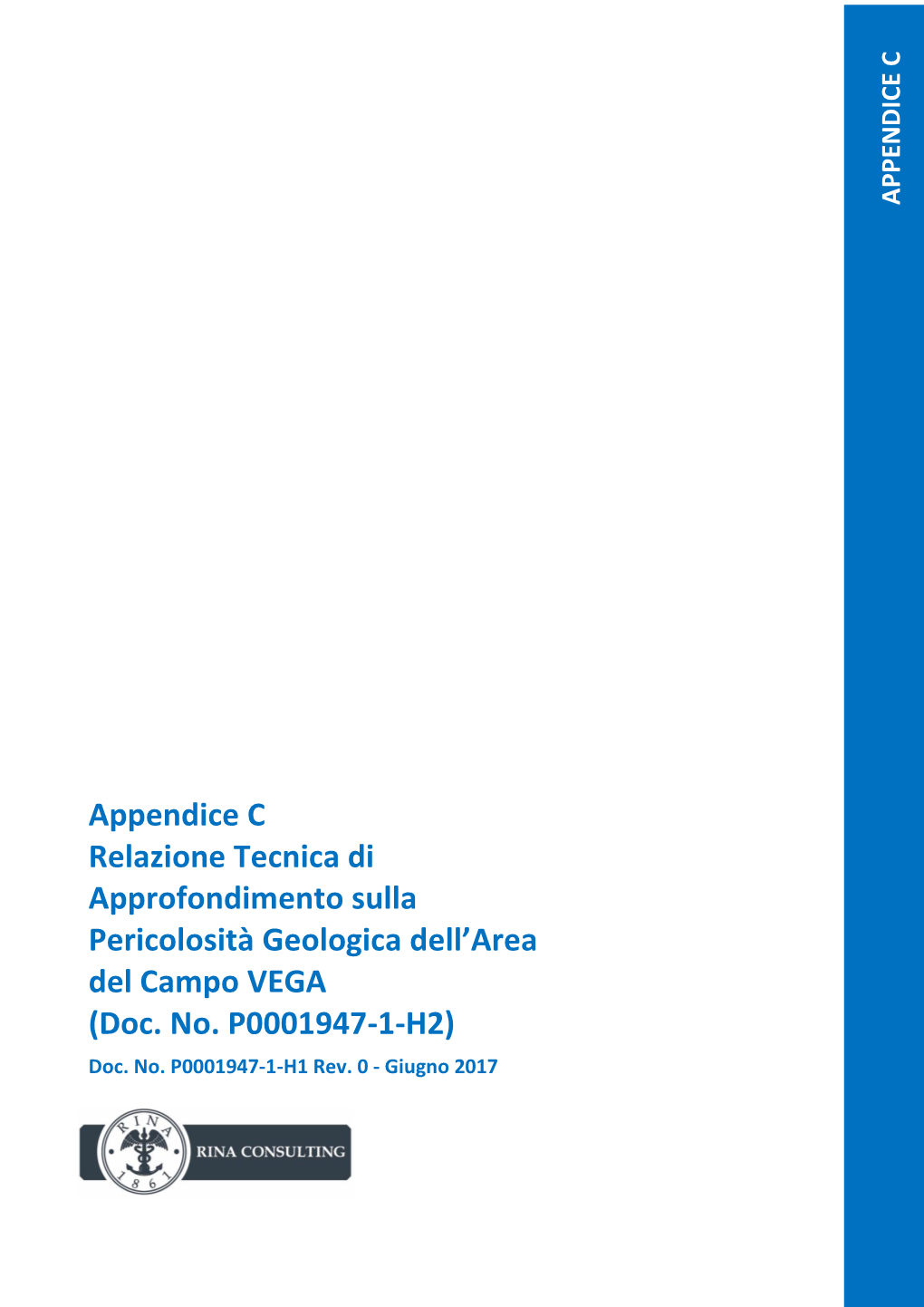 Appendice C Relazione Tecnica Di Approfondimento Sulla Pericolosità Geologica Dell’Area Del Campo VEGA (Doc