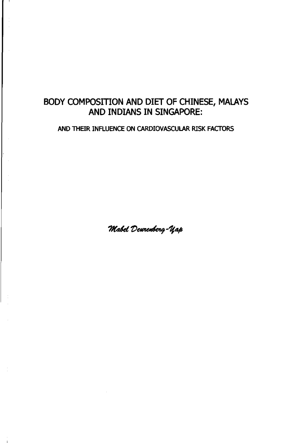 Body Composition and Diet of Chinese, Malays and Indians in Singapore: and Their Influence on Cardiovascular Risk Factors