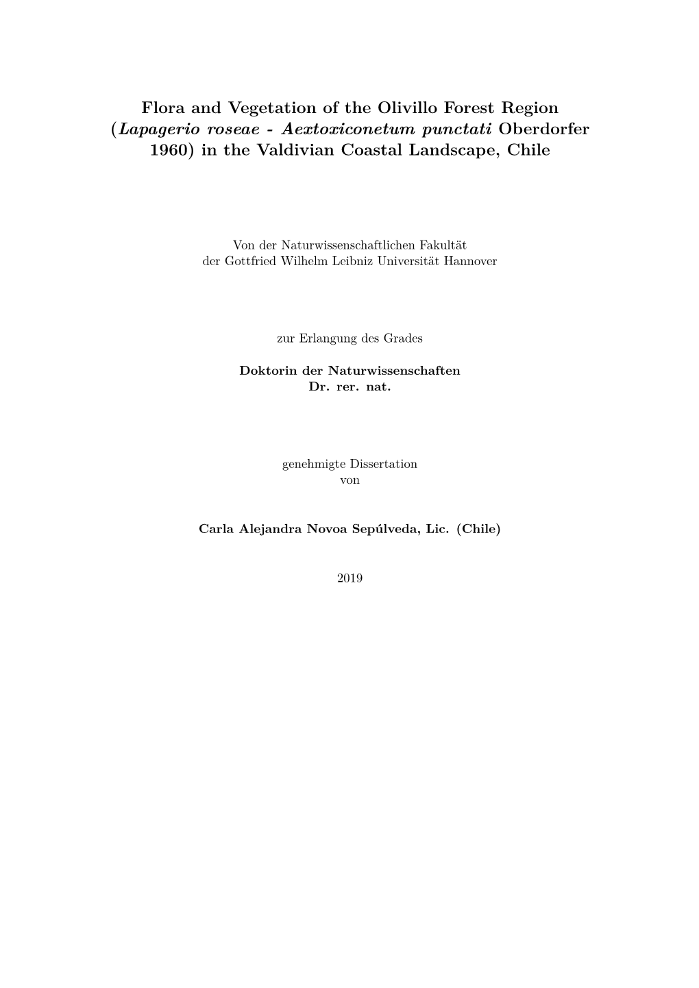 Flora and Vegetation of the Olivillo Forest Region (Lapagerio Roseae - Aextoxiconetum Punctati Oberdorfer 1960) in the Valdivian Coastal Landscape, Chile