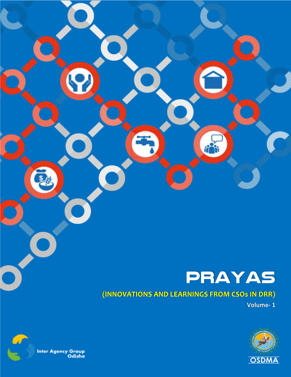 PRAYAS (INNOVATIONS and LEARNINGS from Csos in DRR) Volume- 1