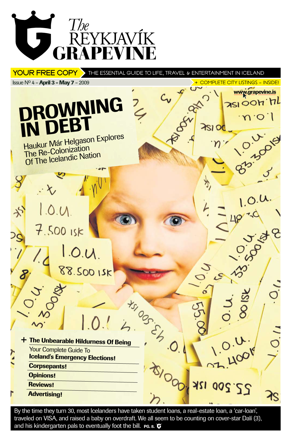 DROWNING in DEBT Haukur Már Helgason Explores the Re-Colonization of the Icelandic Nation