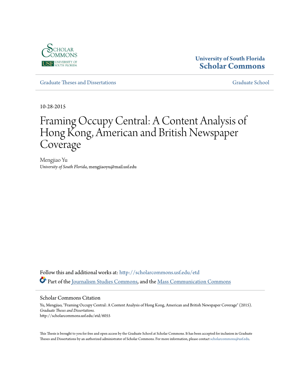Framing Occupy Central: a Content Analysis of Hong Kong, American and British Newspaper Coverage Mengjiao Yu University of South Florida, Mengjiaoyu@Mail.Usf.Edu