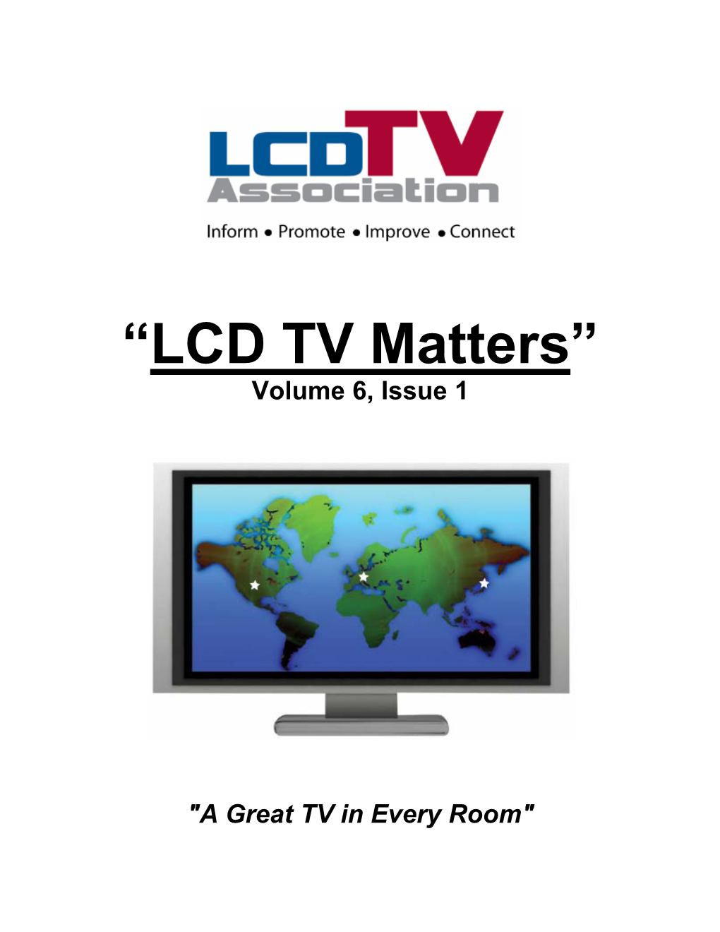 “LCD TV Matters” Volume 6, Issue 1
