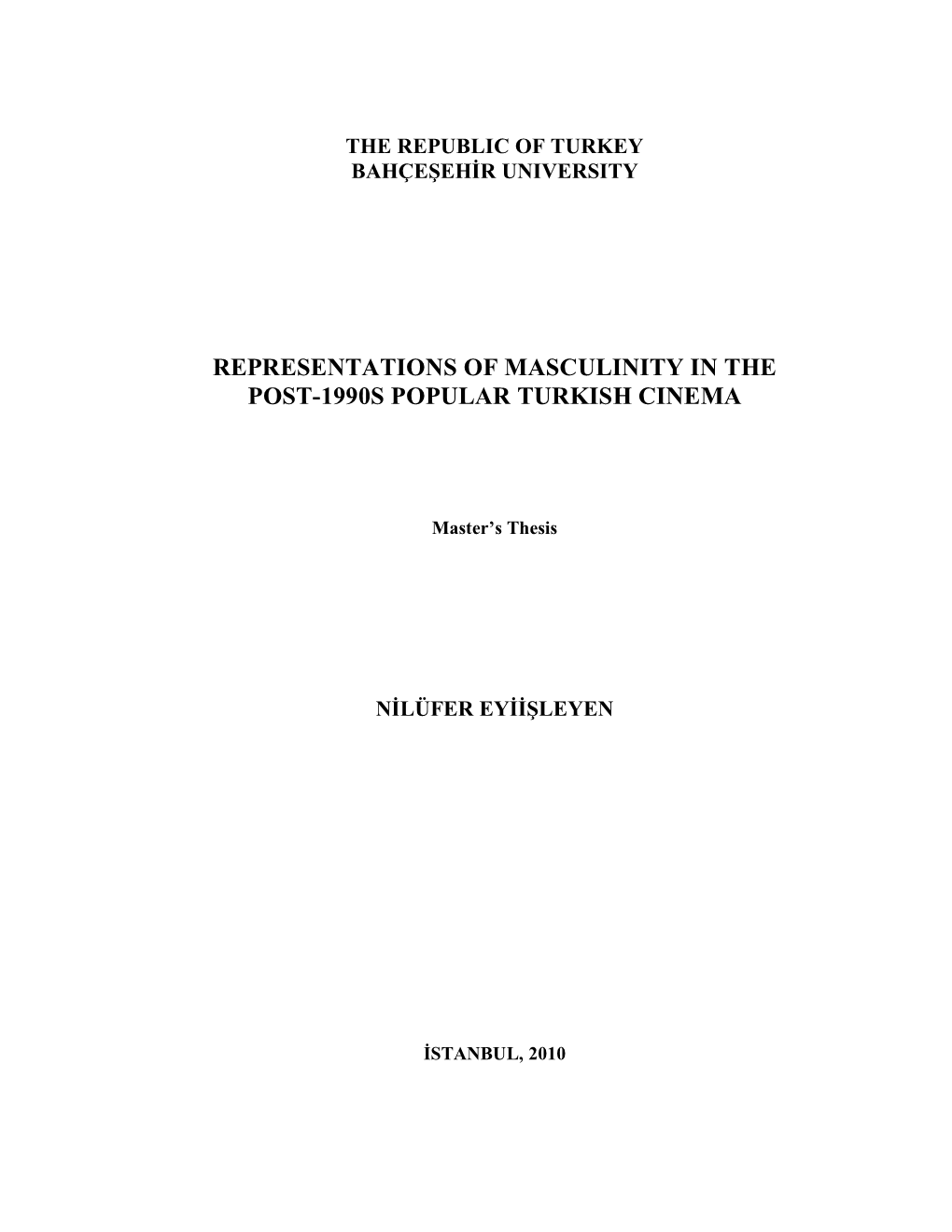 Representations of Masculinity in the Post-1990S Popular Turkish Cinema