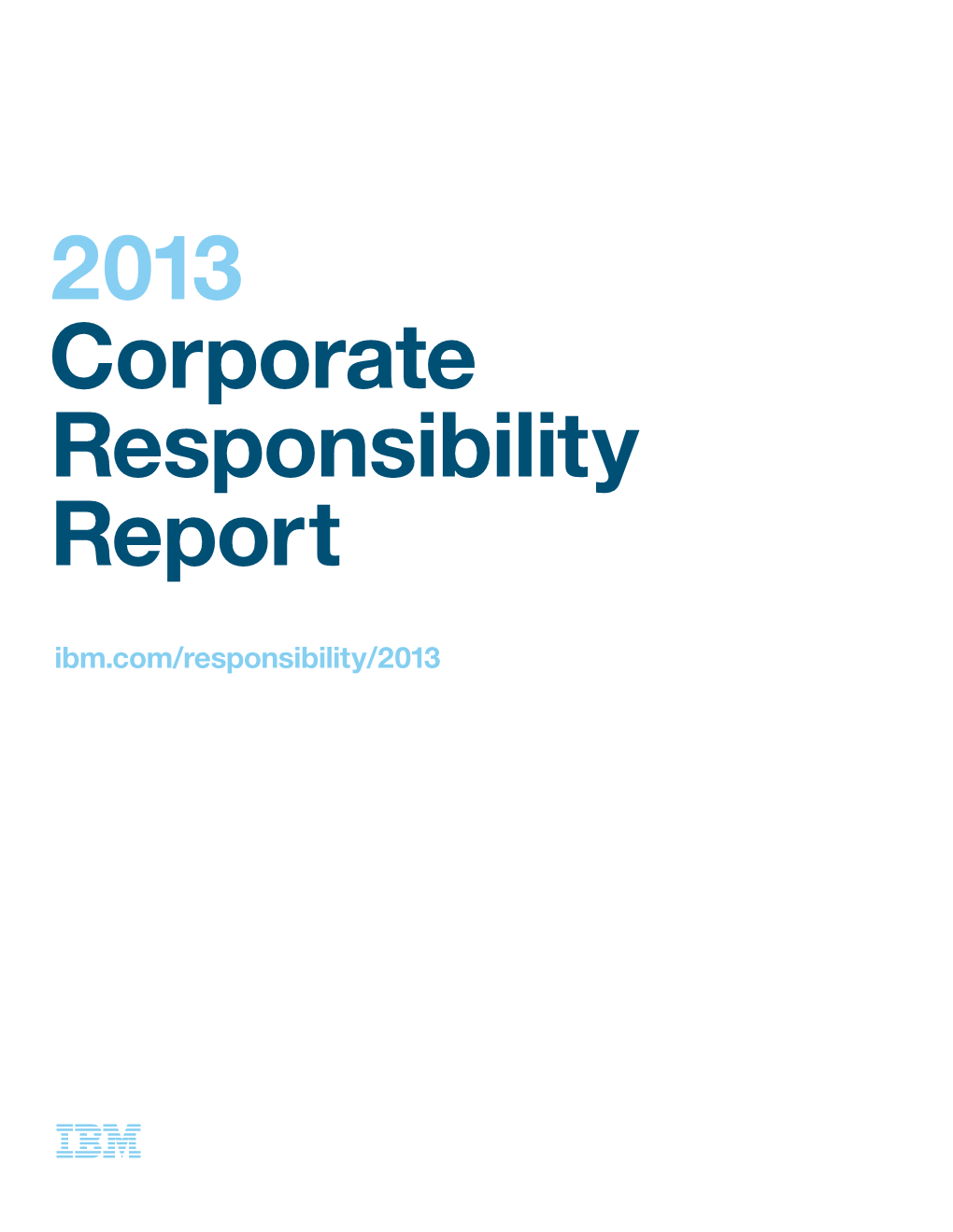IBM 2013 Corporate Responsibility Report 2 at a Glance