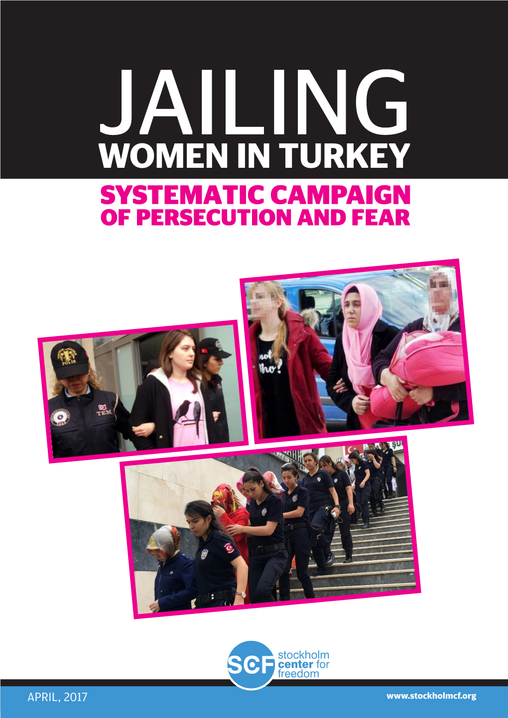 Jailing Women in Turkey Systematic Campaign of Persecution and Fear