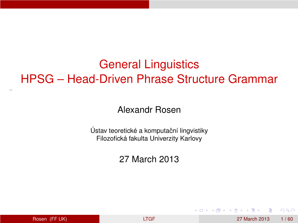 General Linguistics HPSG – Head-Driven Phrase Structure Grammar