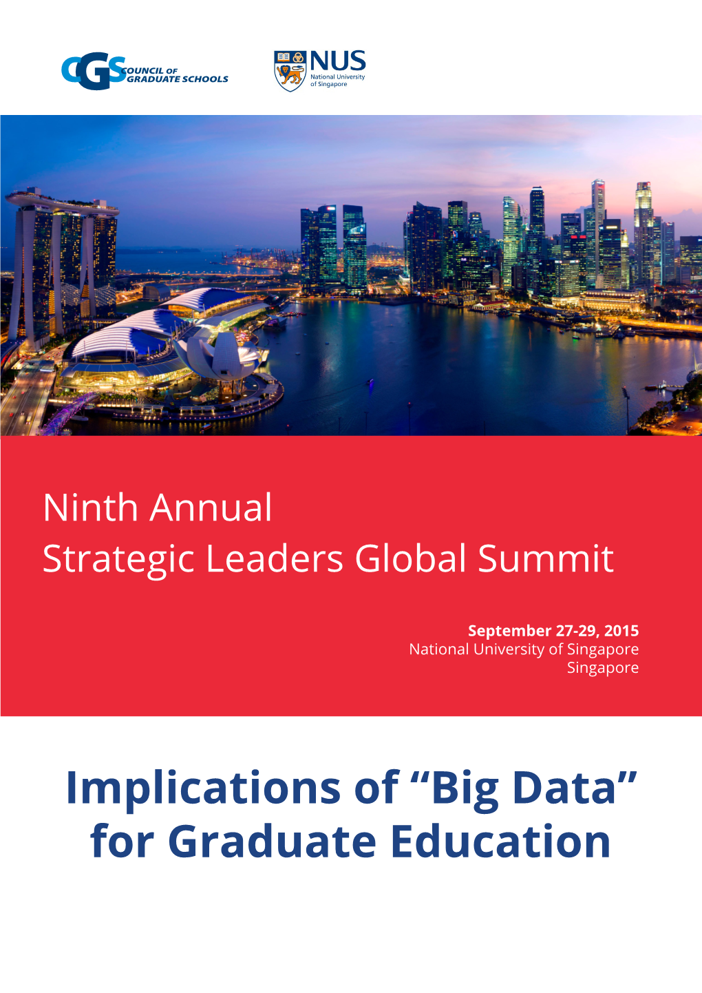 Implications of “Big Data” for Graduate Education We Acknowledge the Generous Support of Our Sponsors for the 2015 Strategic Leaders Global Summit: Table of Contents