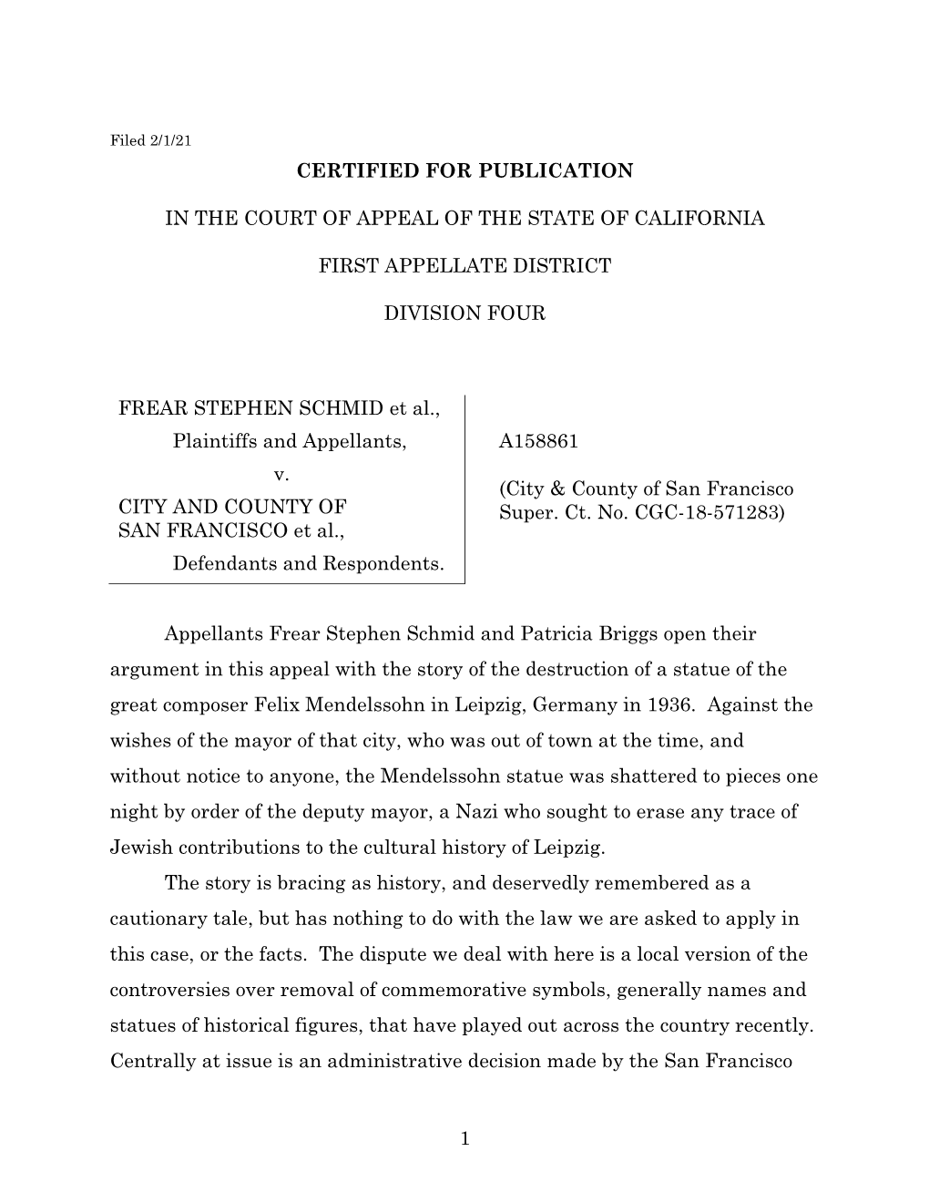 1 Certified for Publication in the Court of Appeal of the State of California First Appellate District Division Four Frear Steph