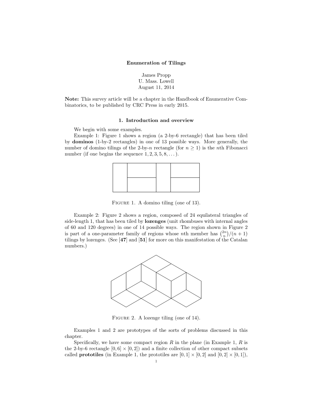 Enumeration of Tilings James Propp U. Mass. Lowell August 11, 2014 Note