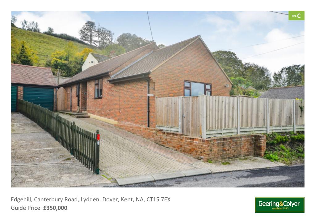 Edgehill, Canterbury Road, Lydden, Dover, Kent, NA, CT15 7EX Guide Price £350,000 a Beautiful Detached Bungalow Found in the Highly Desirable Location of Lydden