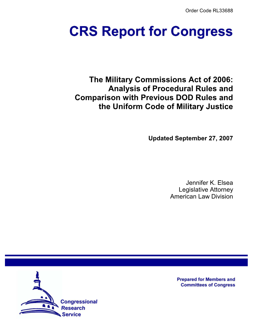 The Military Commissions Act of 2006: Analysis of Procedural Rules and Comparison with Previous DOD Rules and the Uniform Code of Military Justice