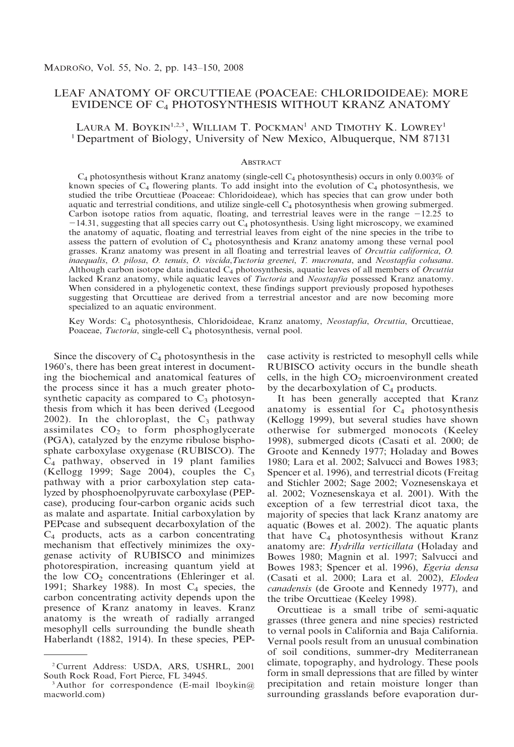 LEAF ANATOMY of ORCUTTIEAE (POACEAE: CHLORIDOIDEAE): MORE EVIDENCE of C4 PHOTOSYNTHESIS WITHOUT KRANZ ANATOMY 1 Department of Bi