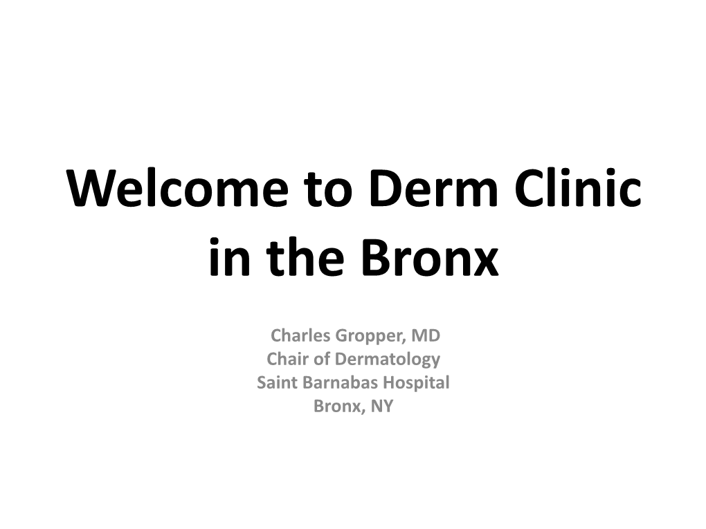 Welcome to Derm Clinic in the Bronx