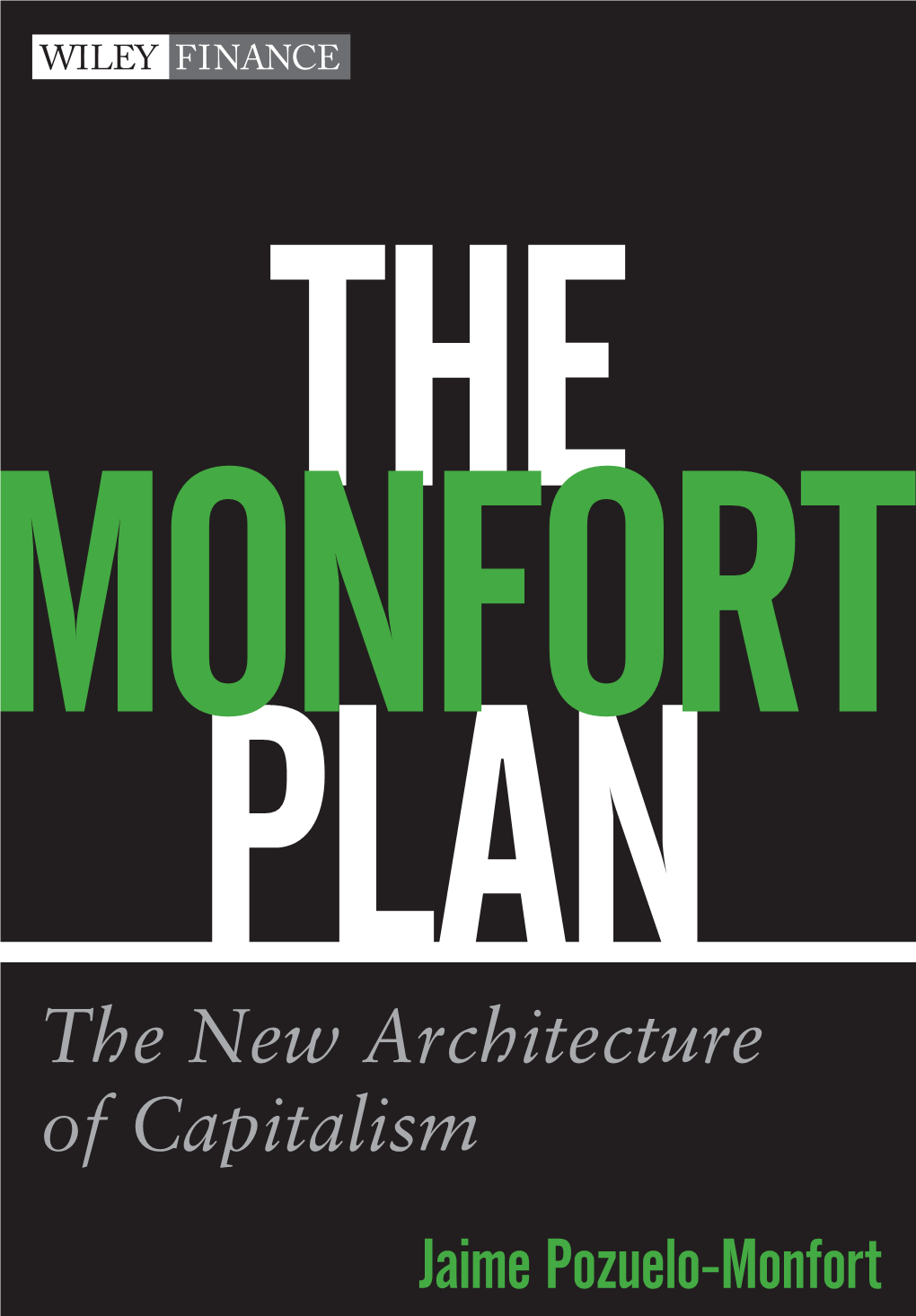 The Monfort Plan: the New Architecture of Capitalism