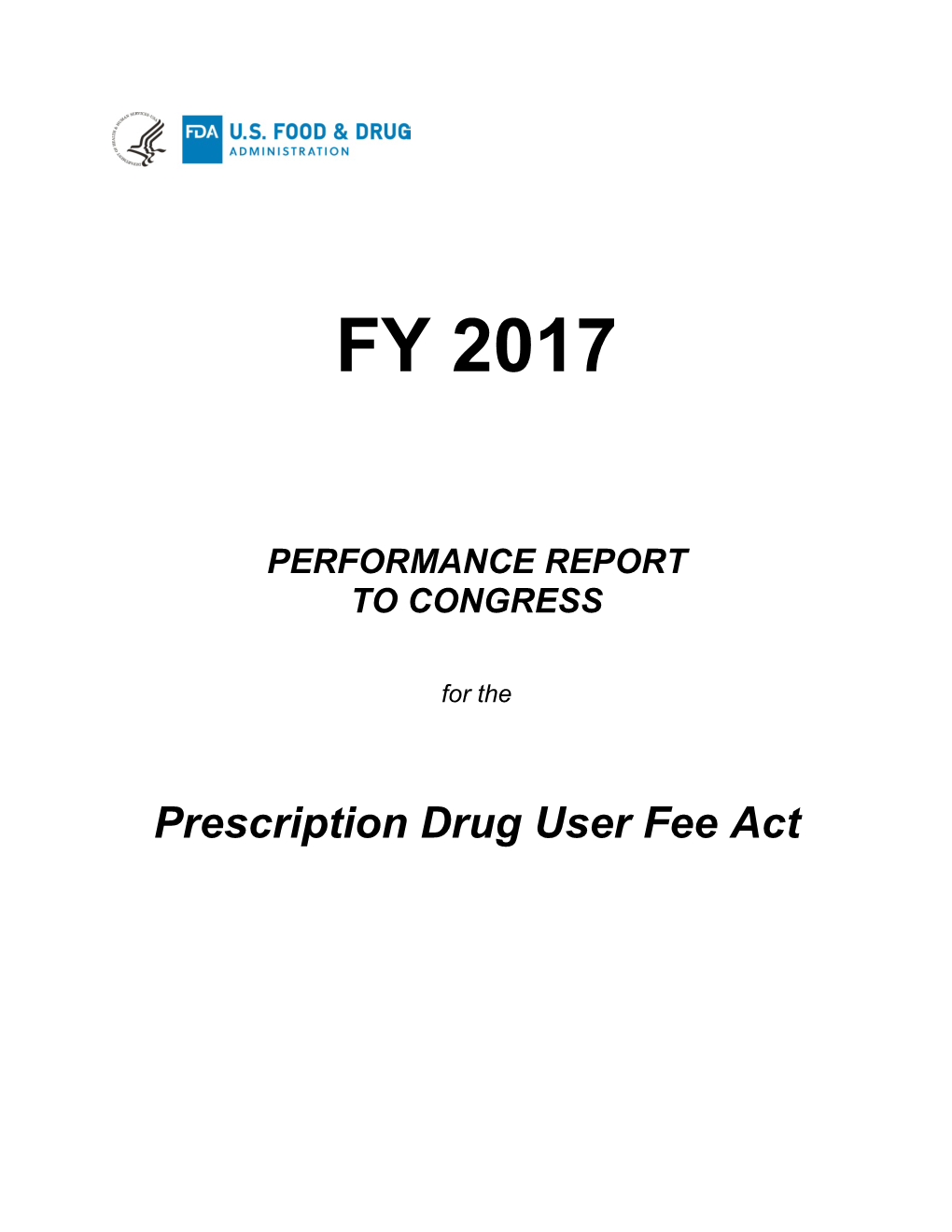 FY 2017 PDUFA Performance Report Commissioner’S Report